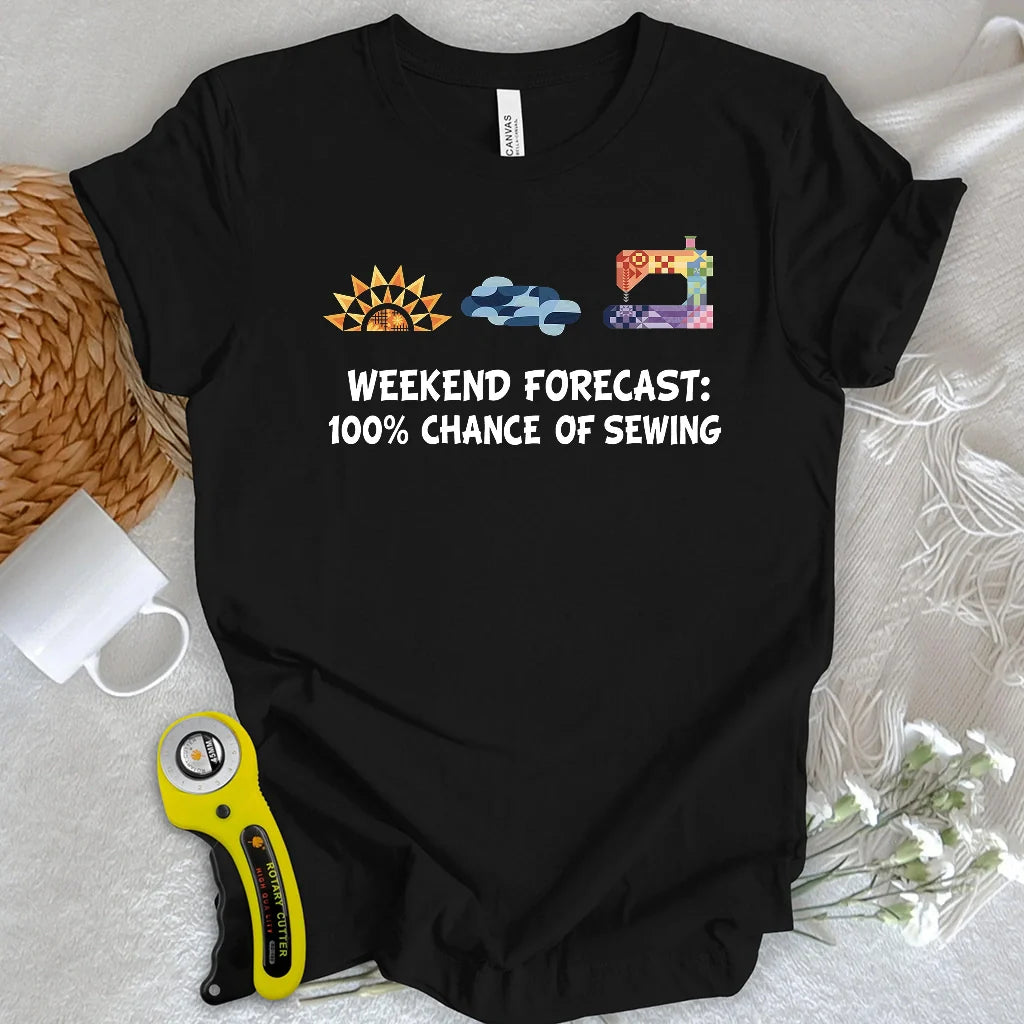 Quilter Weekend Forecast T-Shirt
