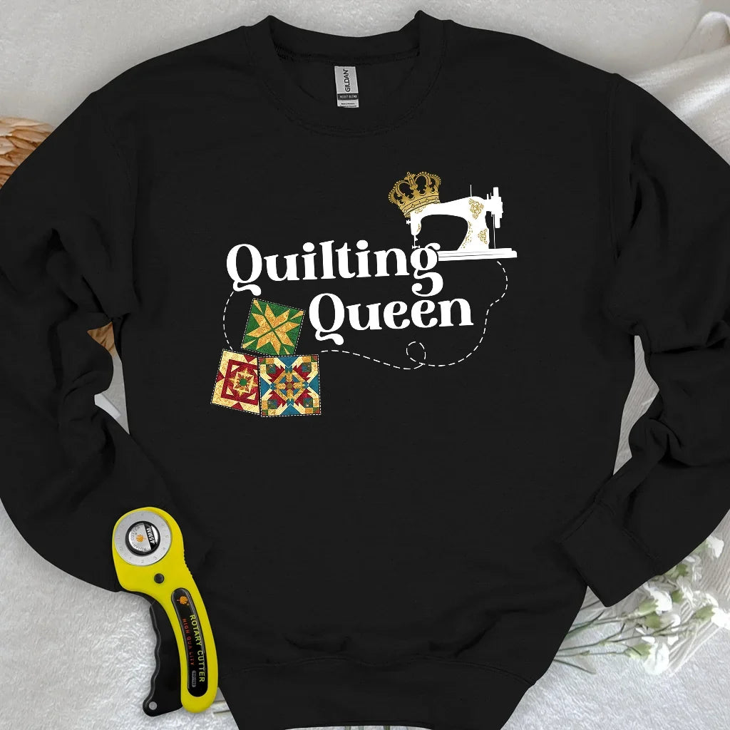Quilting Queen Sweatshirt