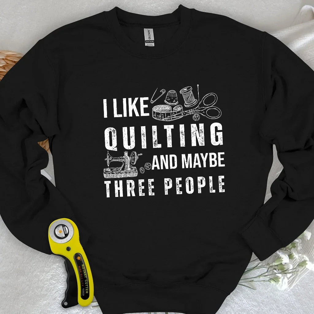Quilting & 3 People Sweatshirt