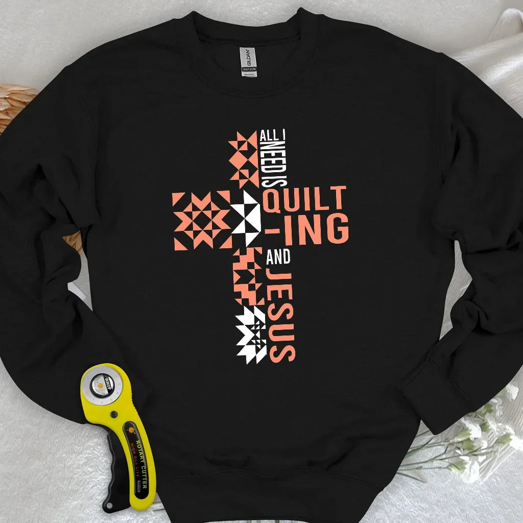Quilting and Jesus Sweatshirt