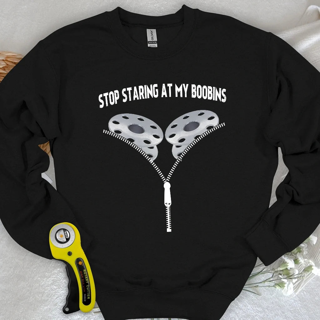 Stop Staring At Boobins Sweatshirt