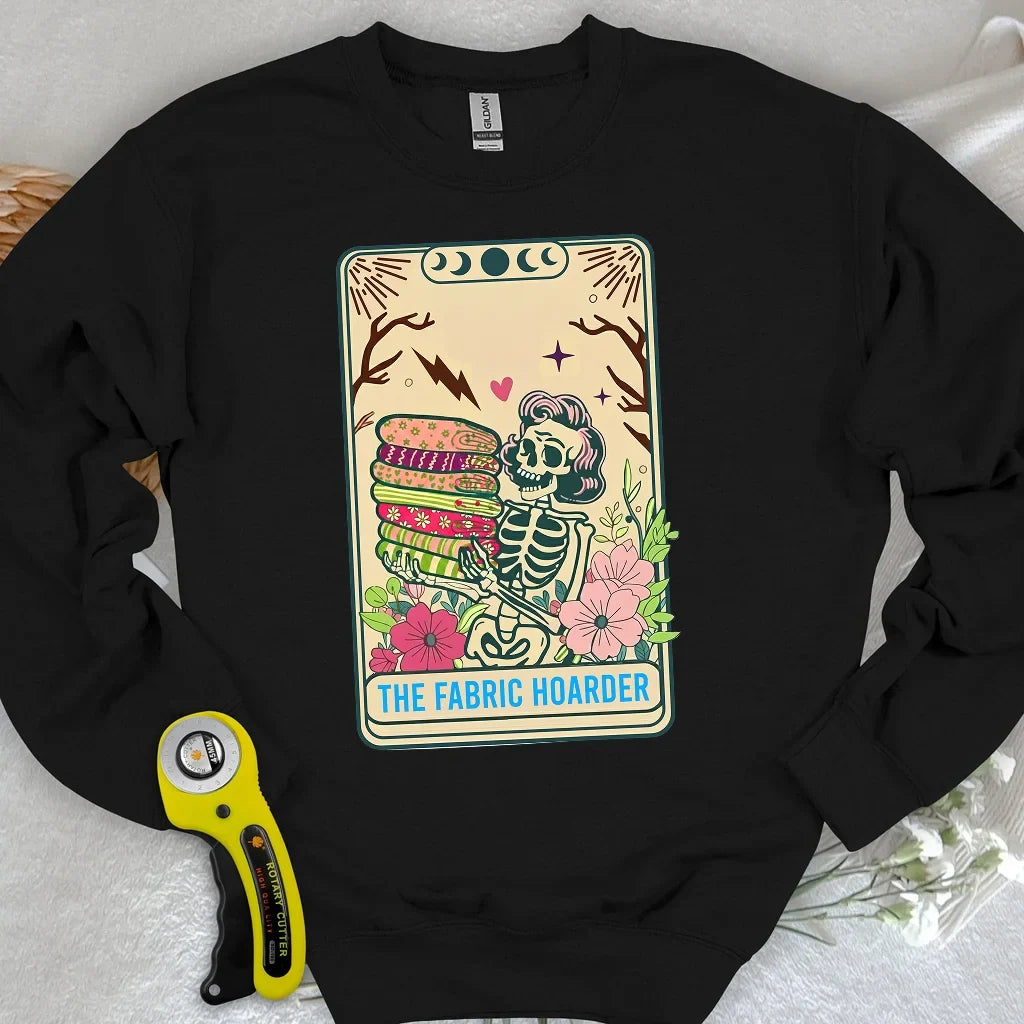 The Fabric Hoarder Sweatshirt