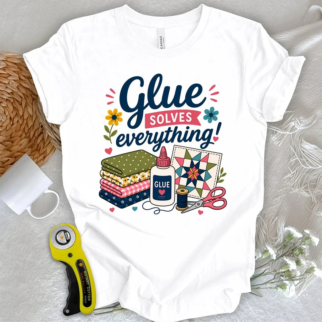 Glue Solves Everything T-shirt