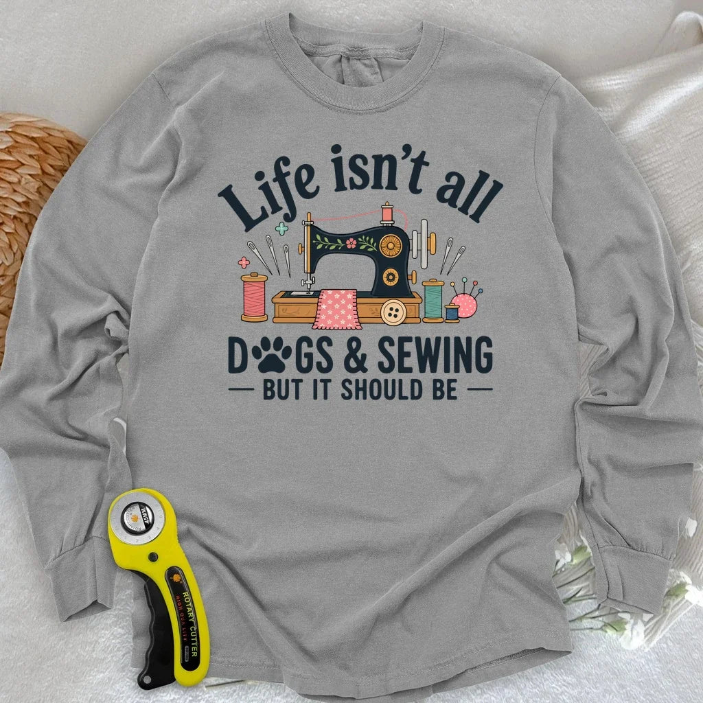 Dogs & Sewing Long Sleeve T-shirt