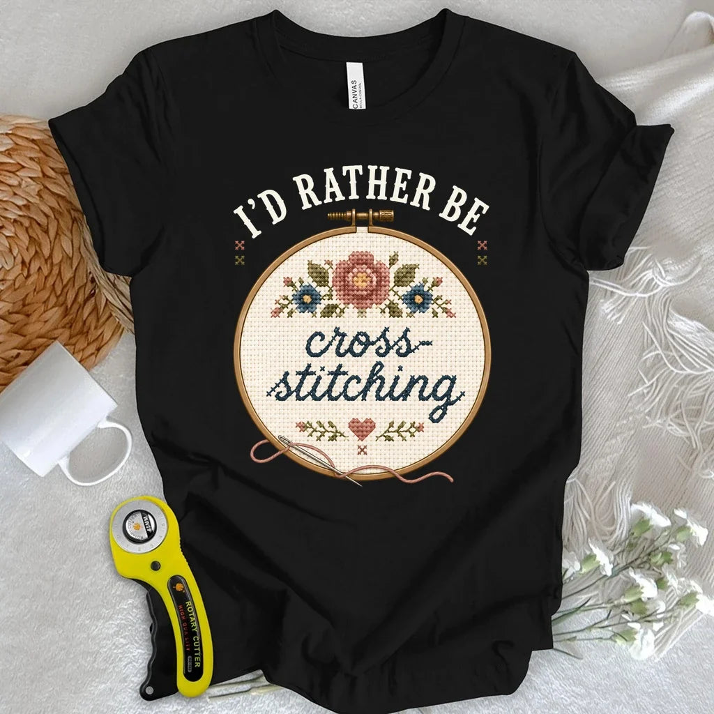 I'd Rather be Cross-Stitching T-shirt