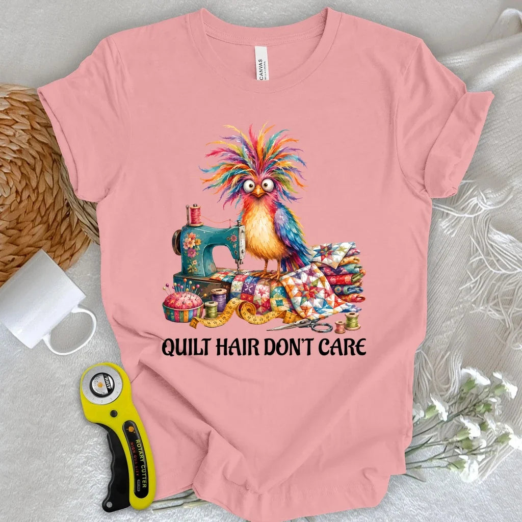 Quilt Hair Don't Care T-shirt