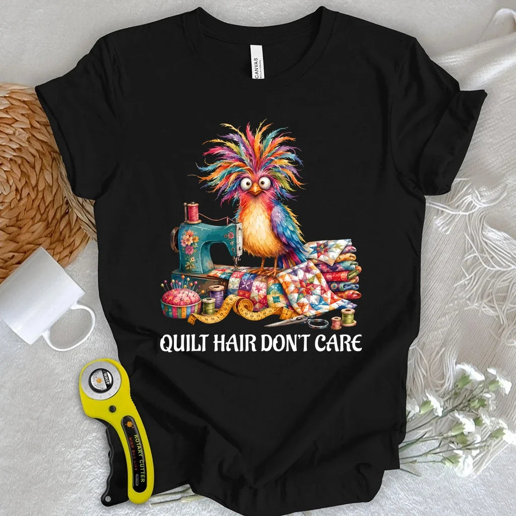 Quilt Hair Don't Care T-shirt
