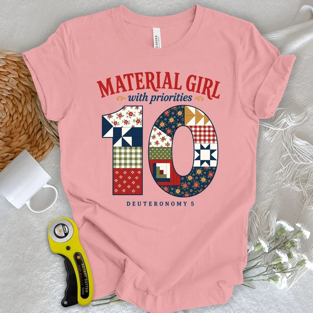 Material Girl With Priorities T-shirt