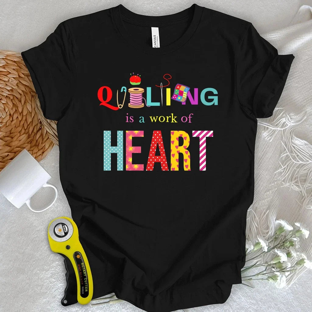 Quilting Is a Work of Heart T-shirt