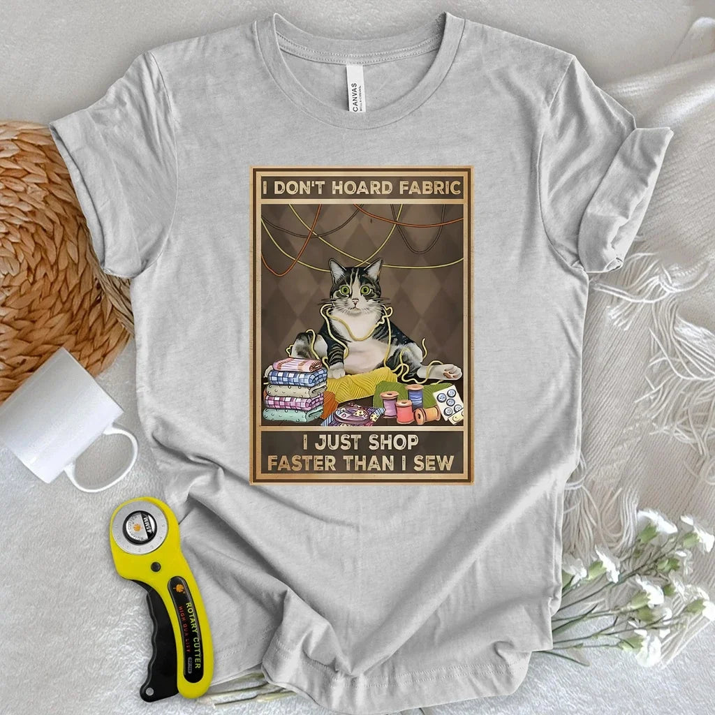 I Don’t Hoard Fabric T-shirt