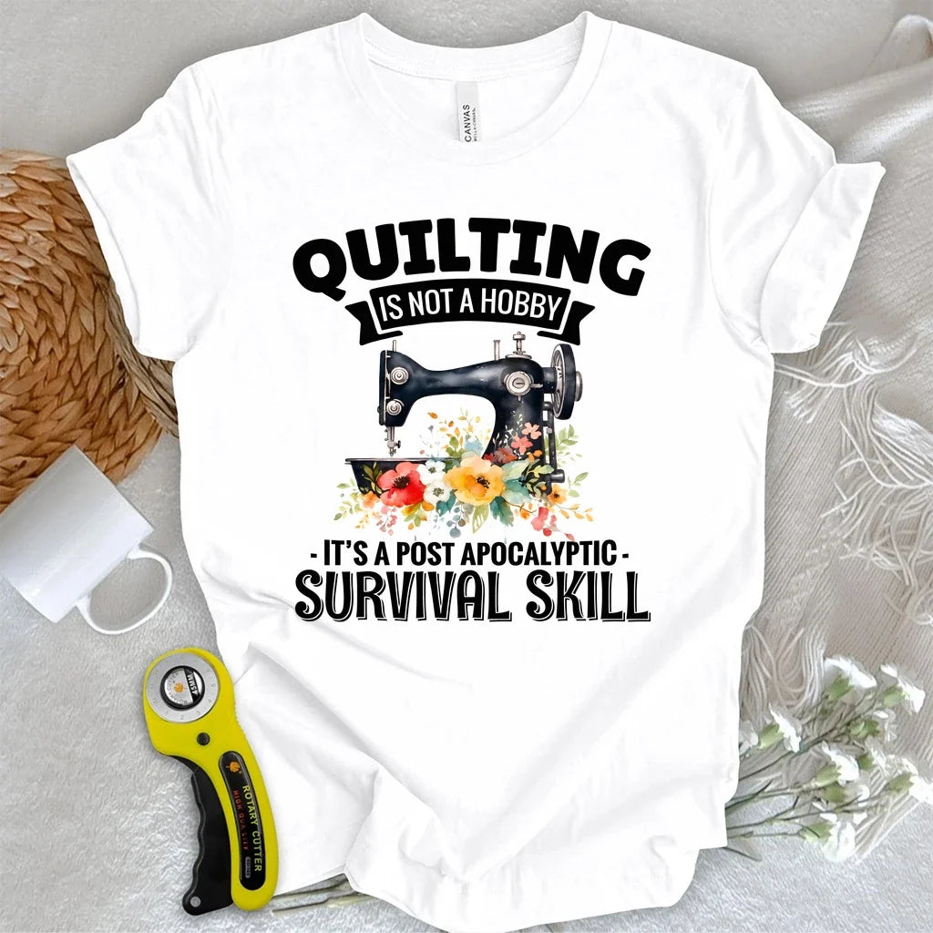 Quilting Survival Skill T-shirt
