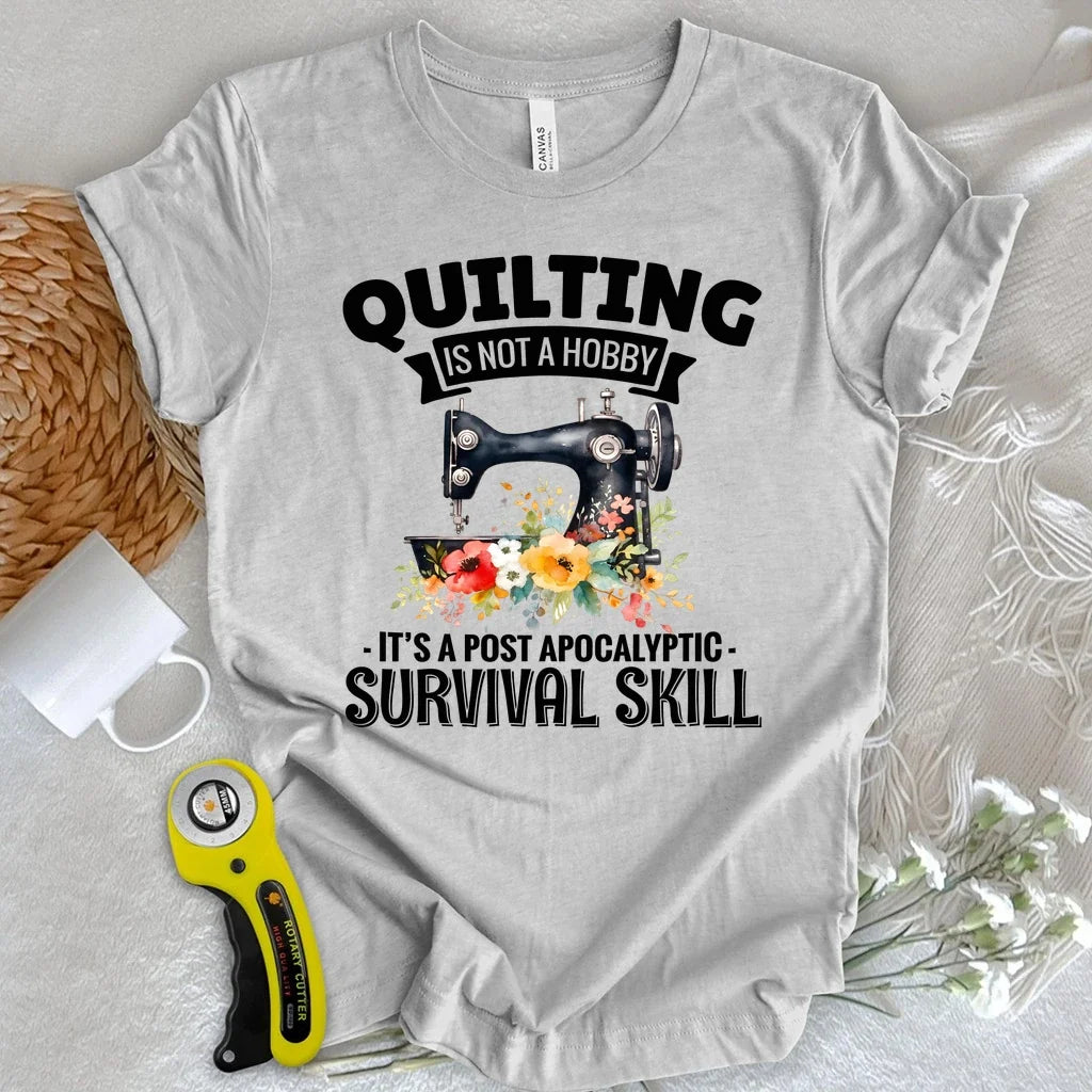 Quilting Survival Skill T-shirt