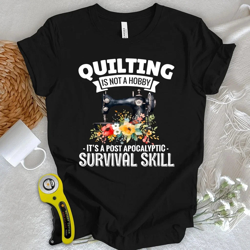Quilting Survival Skill T-shirt