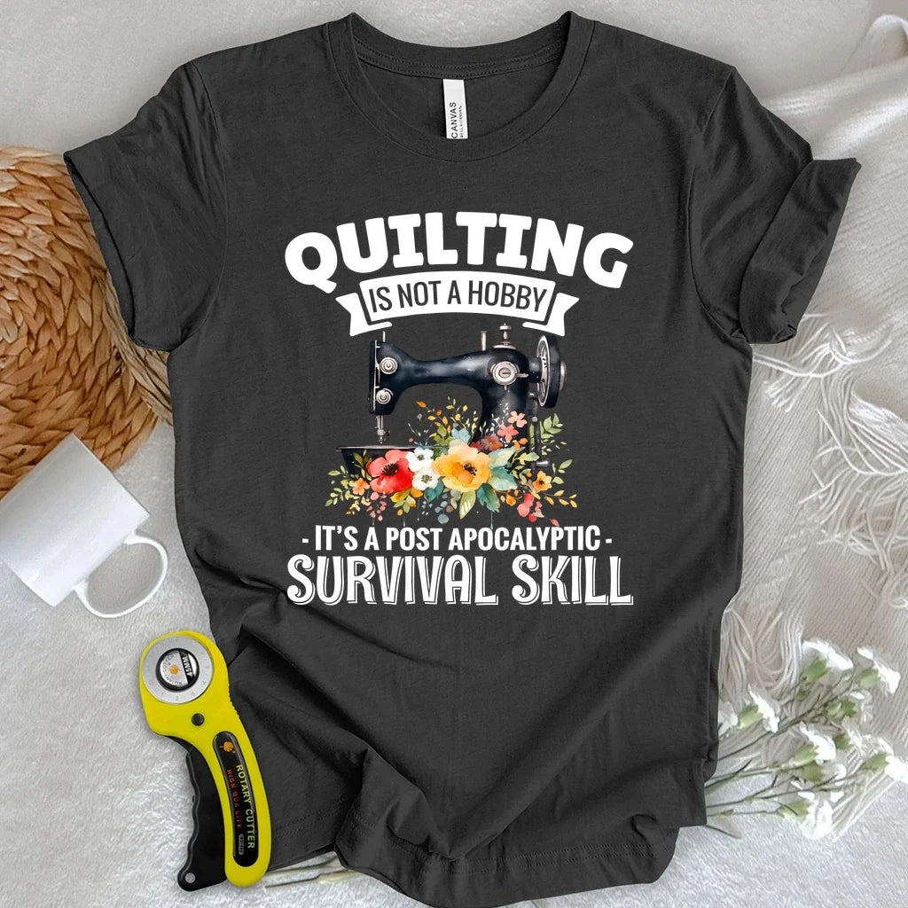 Quilting Survival Skill T-shirt