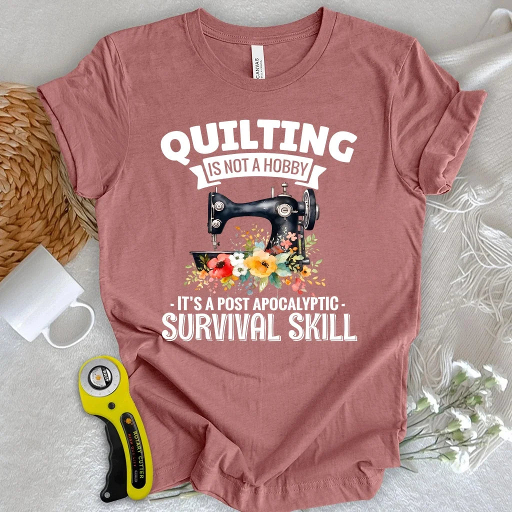 Quilting Survival Skill T-shirt
