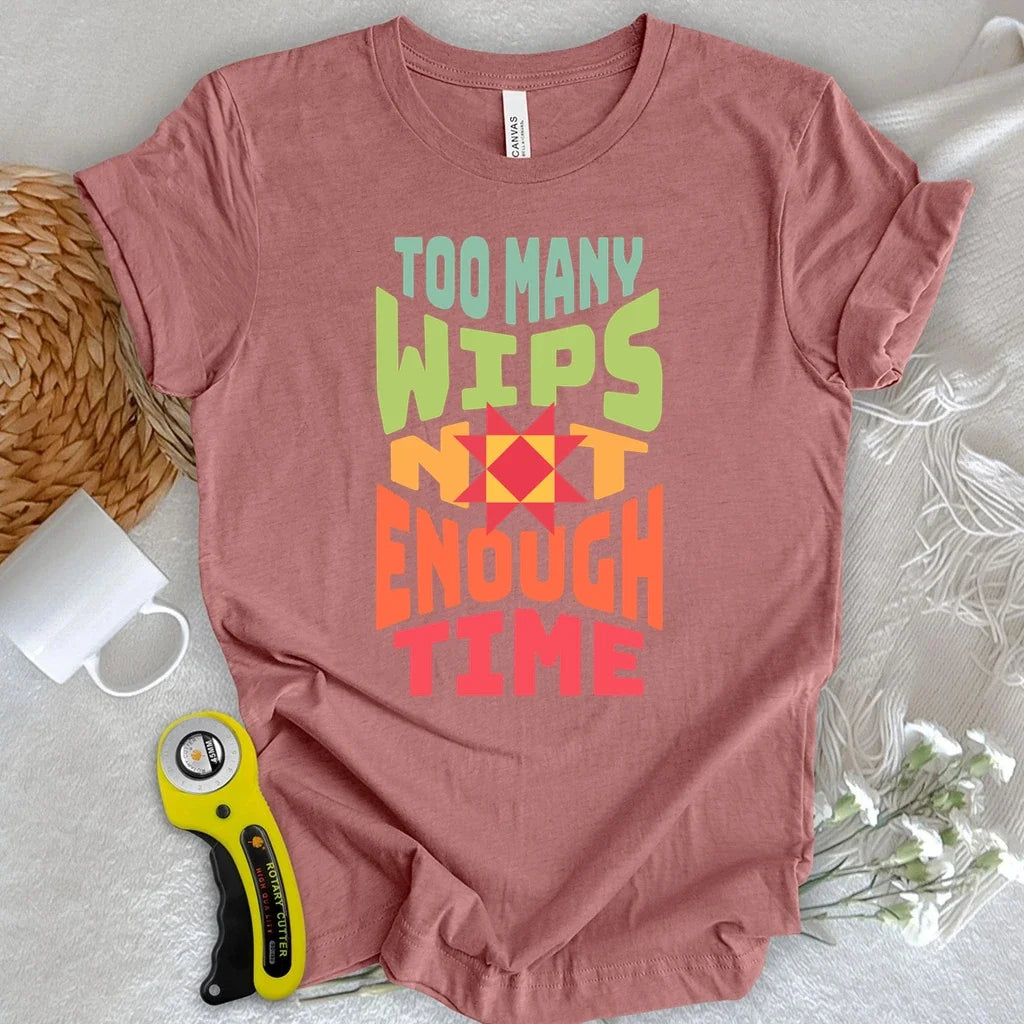 Quilter’s WIP Problem T-shirt