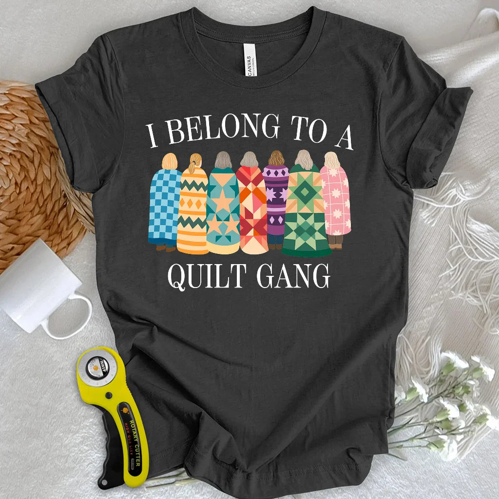 Belong to Quilt Gang T-shirt