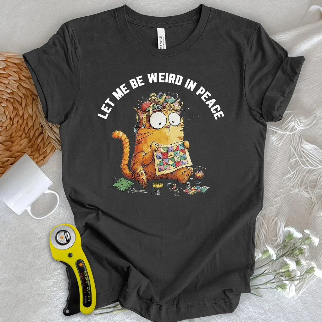 Be Weird T-shirt