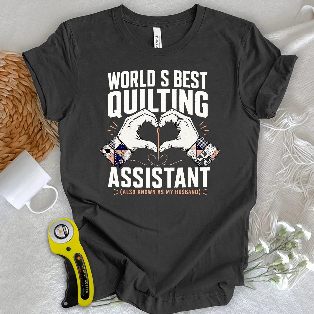 Best Quilting Assistant Ever T-shirt