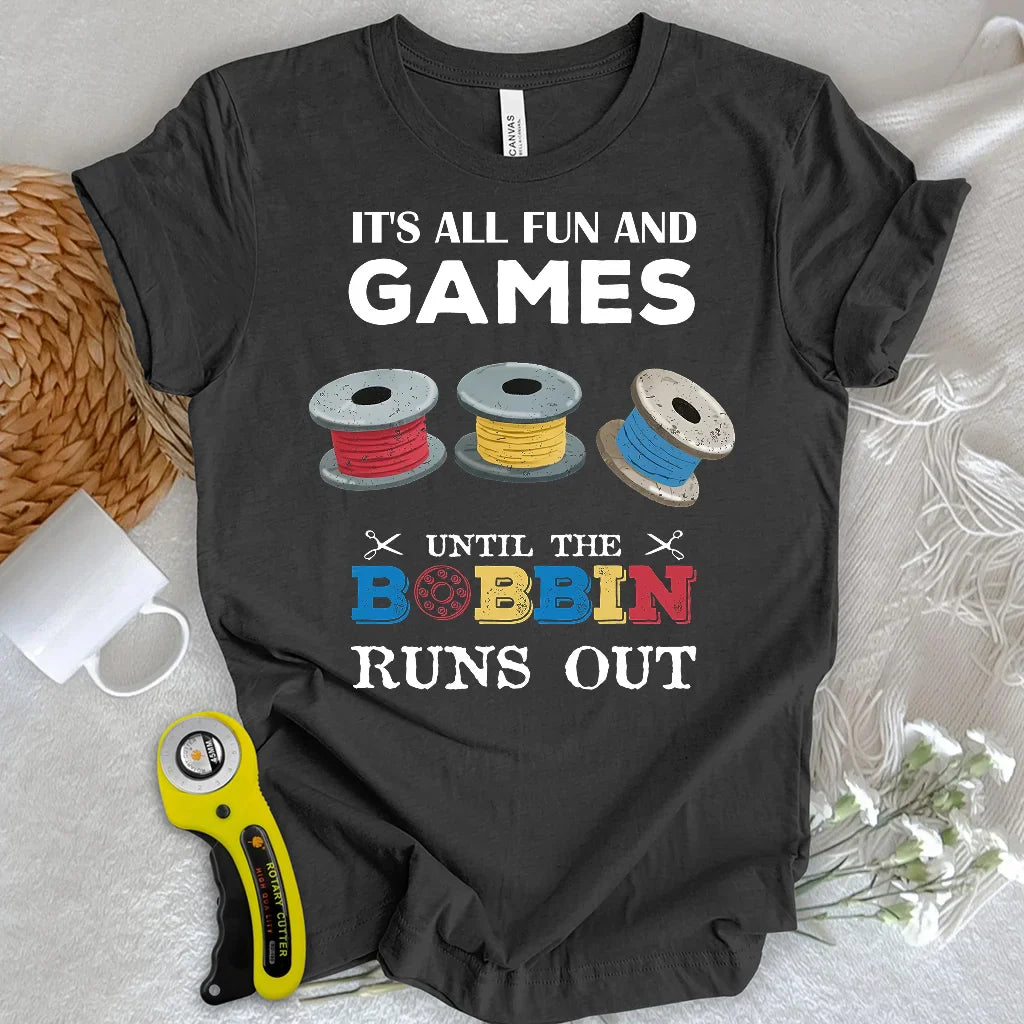 Bobbin runs out T-shirt