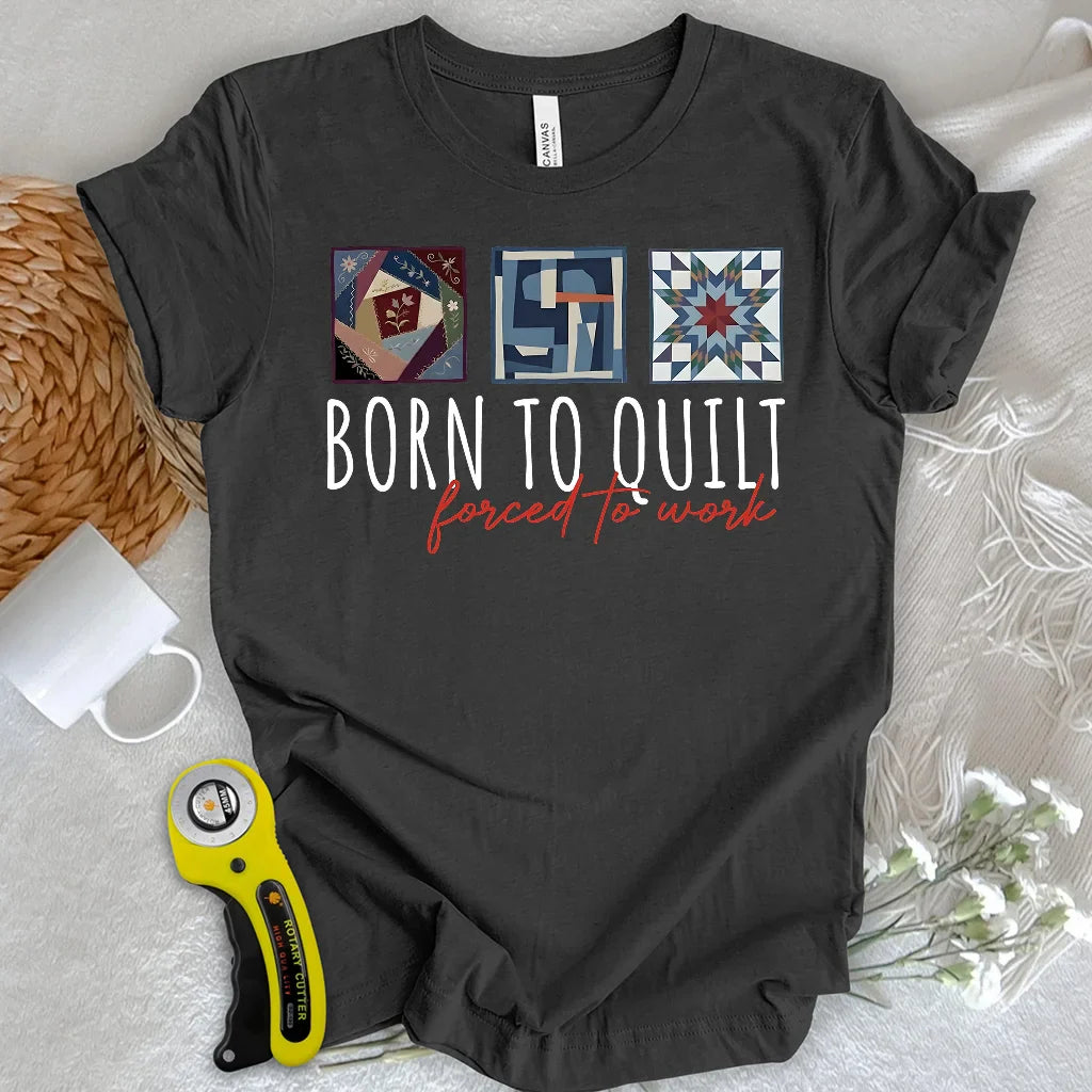 Forced to Quilt T-shirt