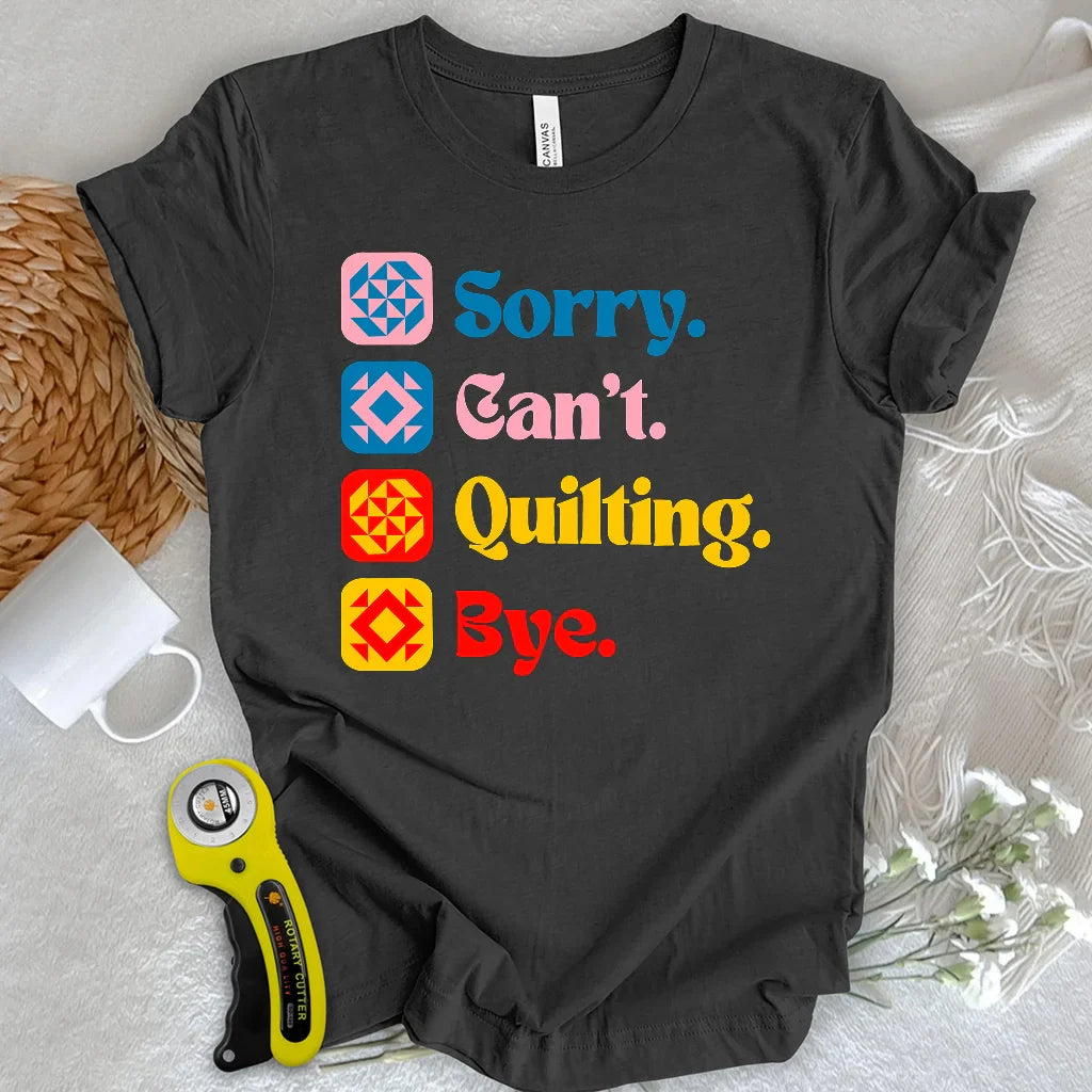 Can't Quilting T-shirt