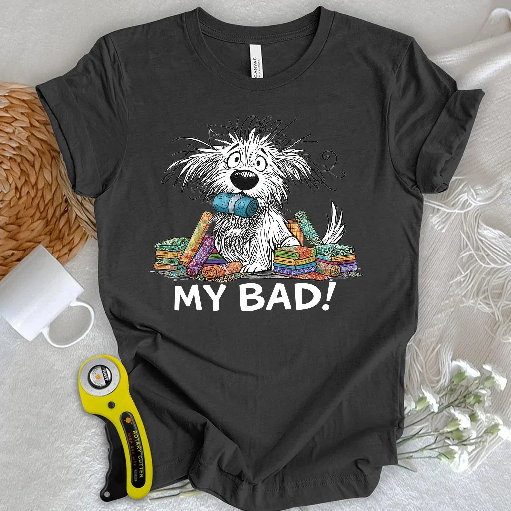 My Bad! T-shirt