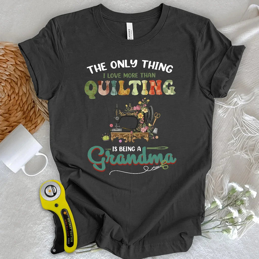 Quilting Comes Second T-Shirt
