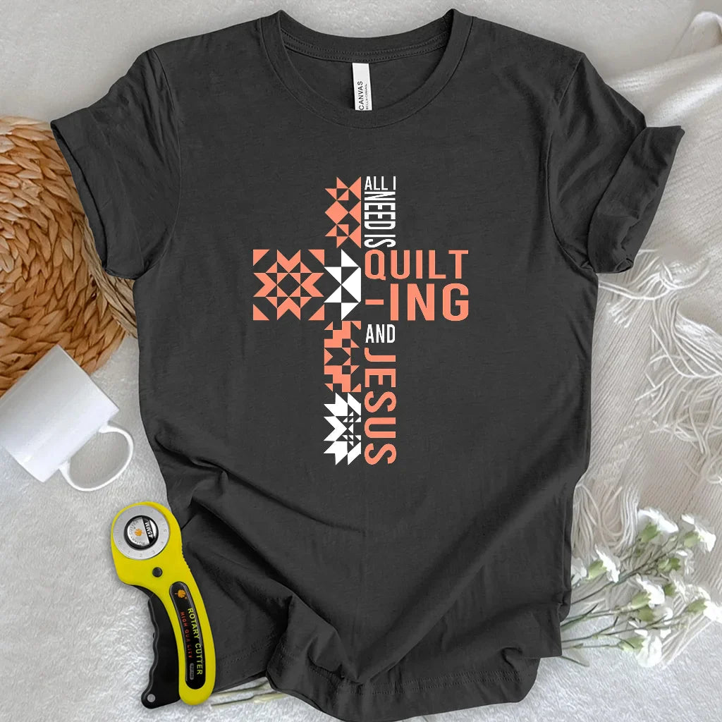 Quilting and Jesus T-shirt