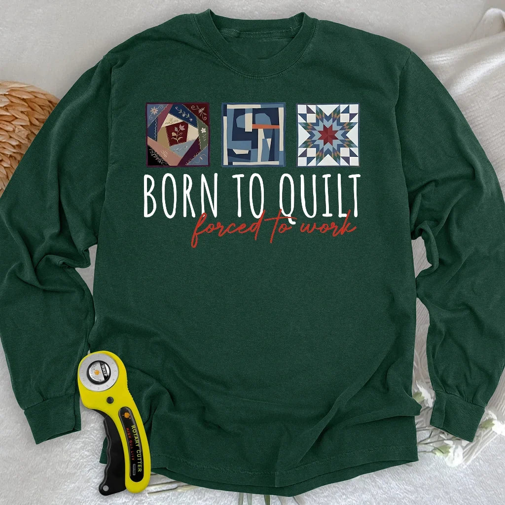 Forced to Quilt Long Sleeve T-shirt