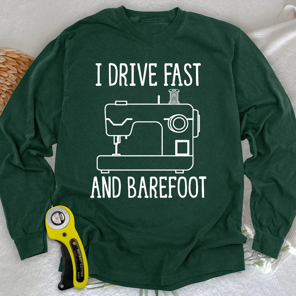 Drive Fast And Barefoot Long Sleeve T-shirt