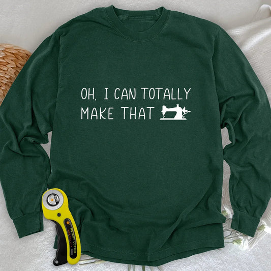 I Can Make That Long Sleeve T-shirt