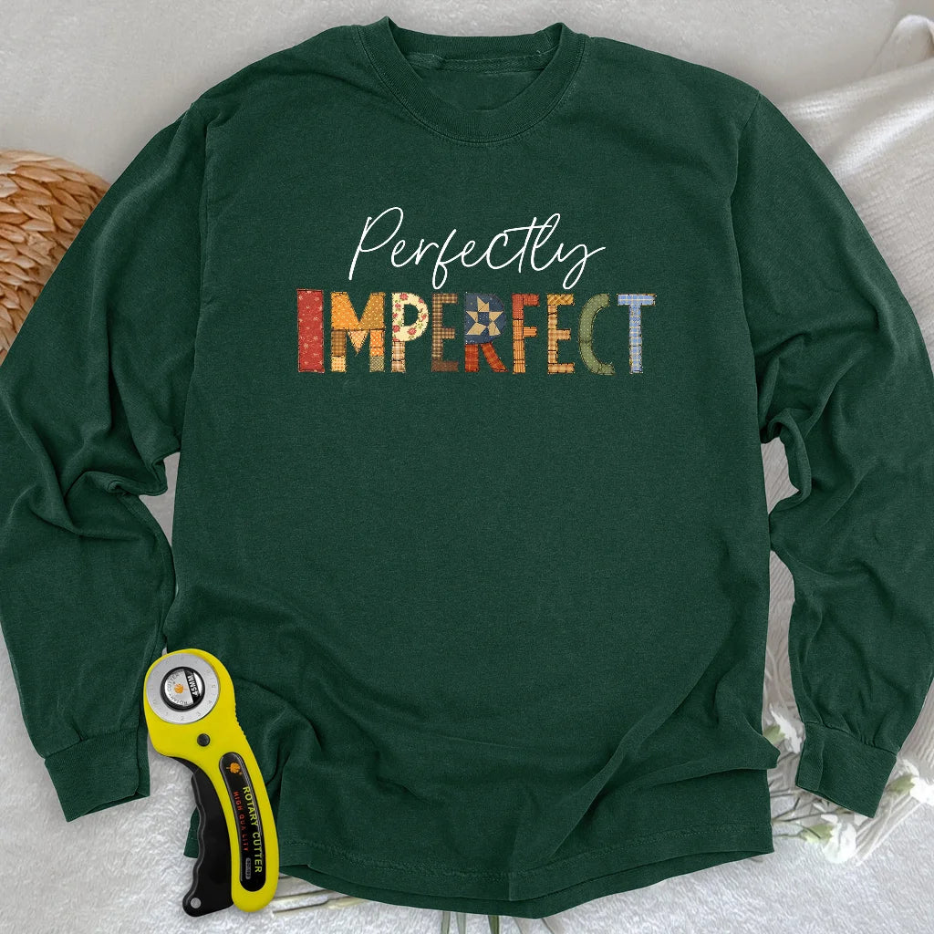 Perfectly Imperfect Long Sleeve T-shirt