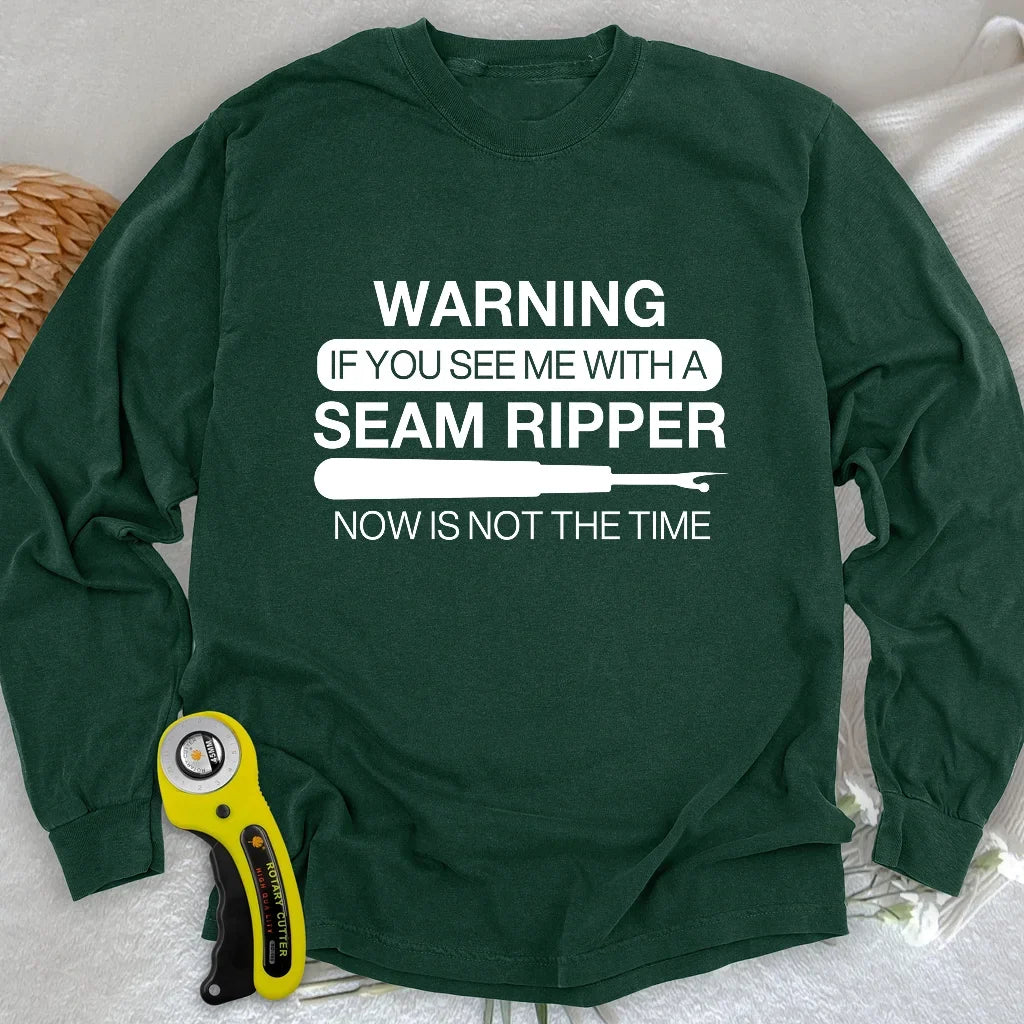 Seam Ripper Warning Long Sleeve T-shirt