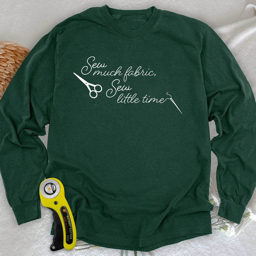 Sew Much Fabric Long Sleeve T-shirt