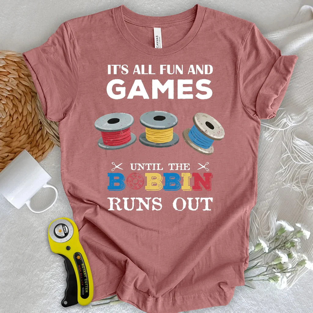 Bobbin runs out T-shirt