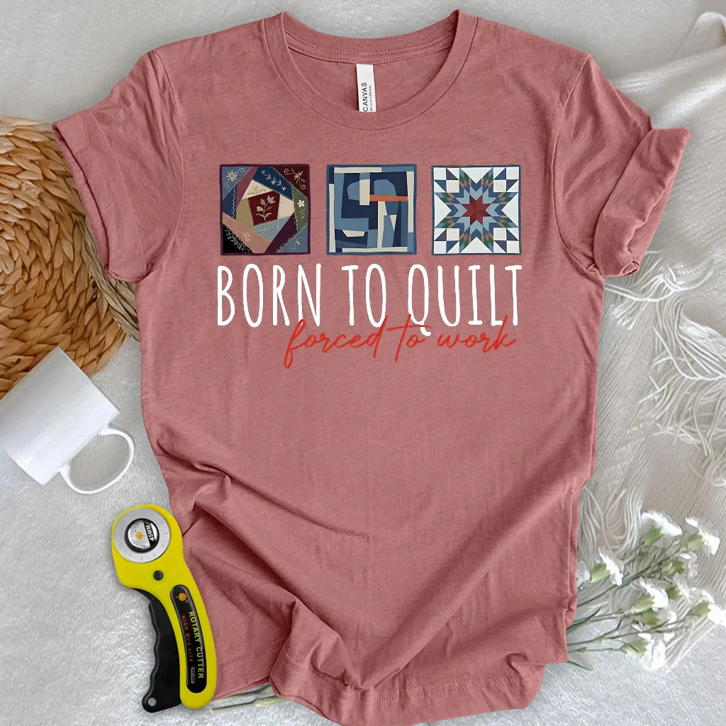 Forced to Quilt T-shirt