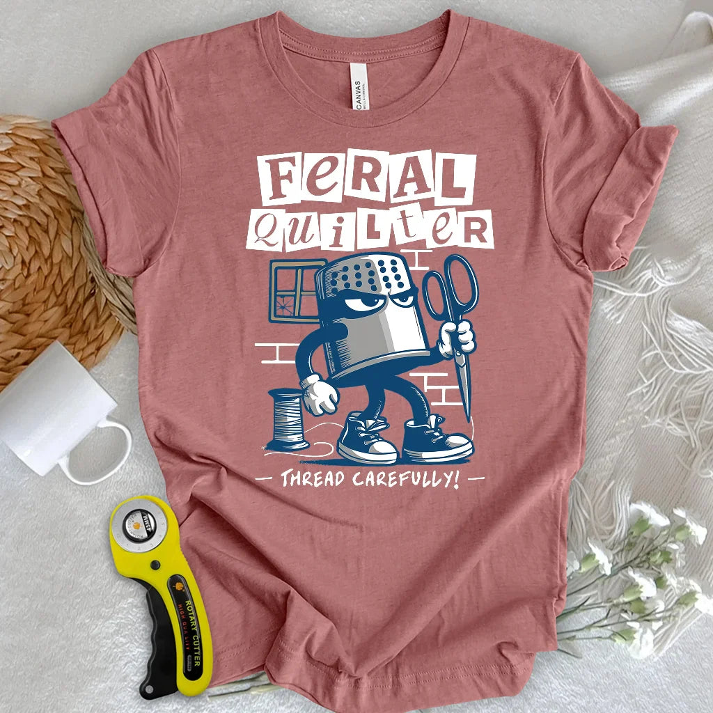 Feral Quilter T-shirt