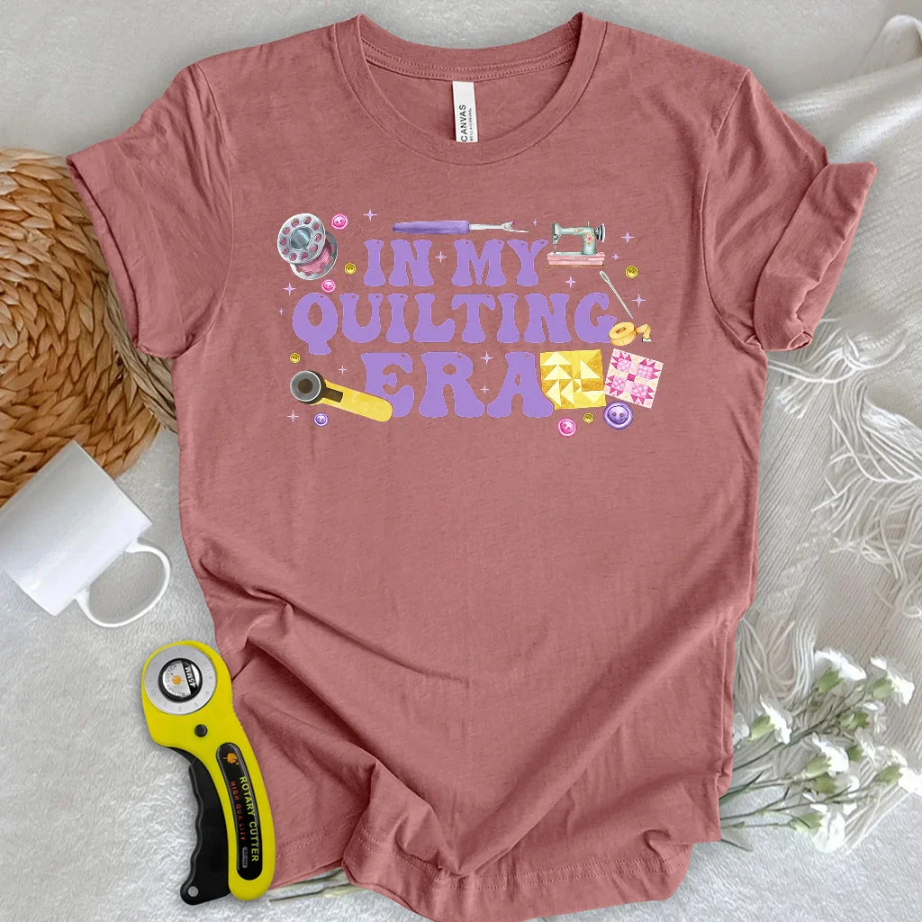 In My Quilting Era T-Shirt