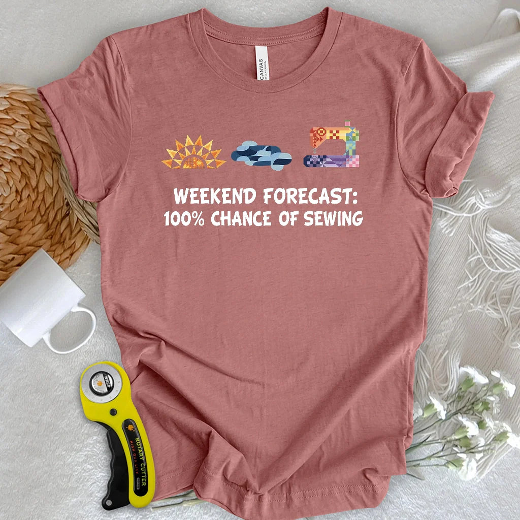 Quilter Weekend Forecast T-Shirt