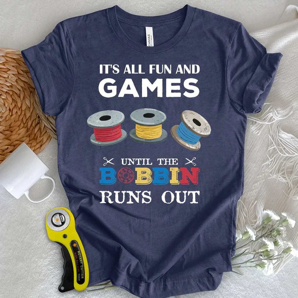 Bobbin runs out T-shirt