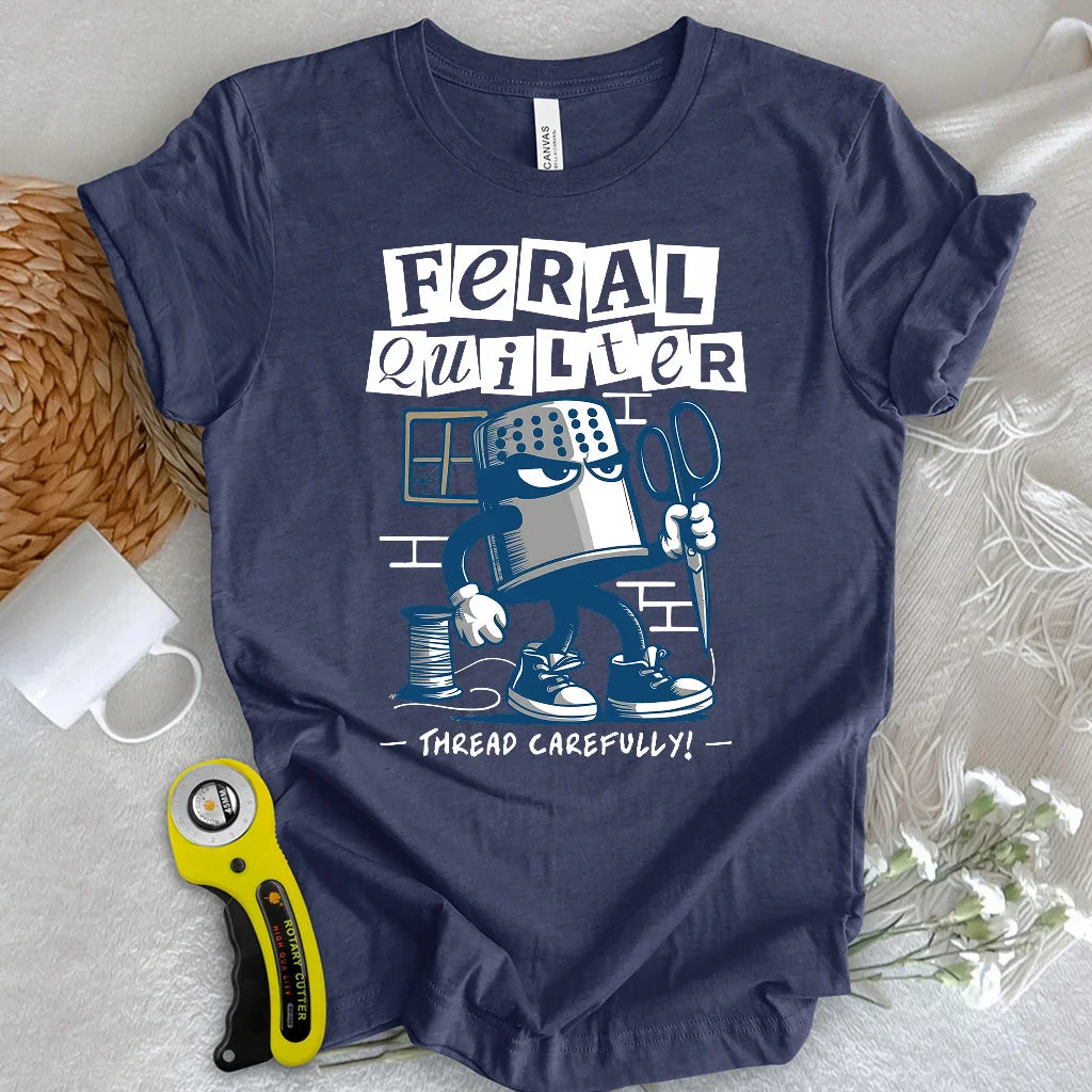 Feral Quilter T-shirt