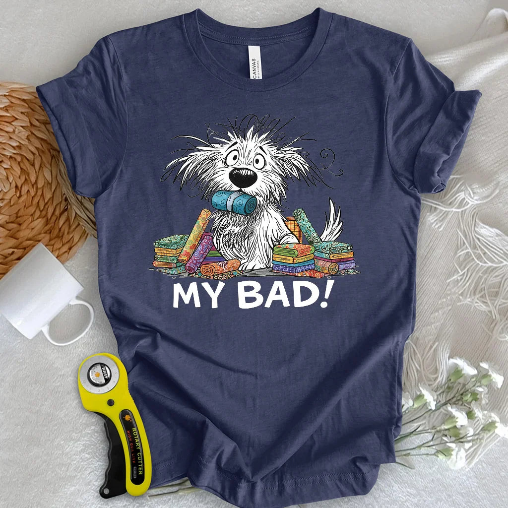 My Bad! T-shirt