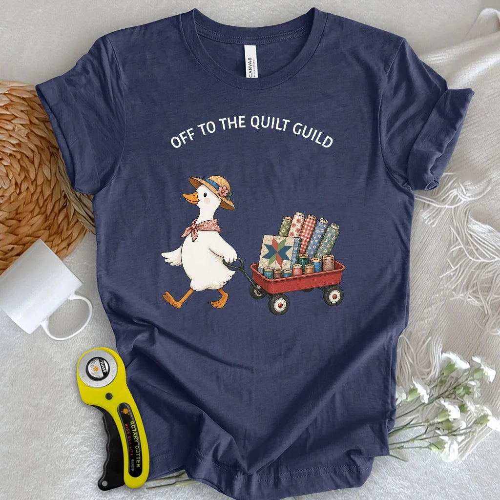 Off To The Quilt Guild T-shirt