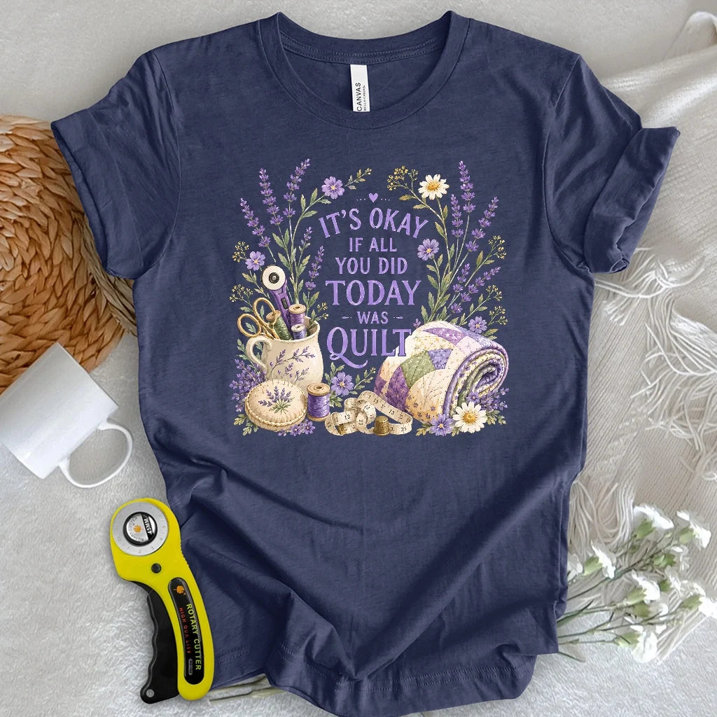 Quilt Days Are Productive Days T-shirt