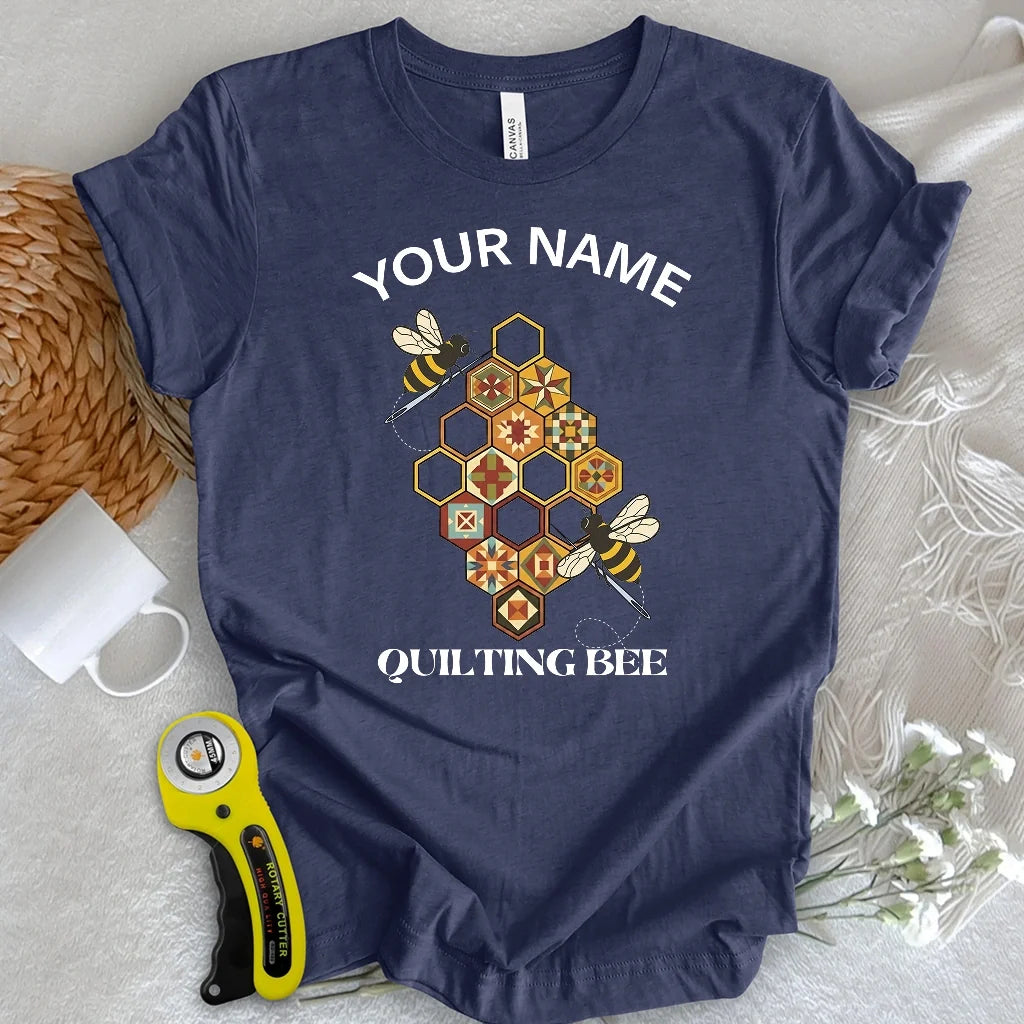 "Custom Name" Quilting Bee T-shirt
