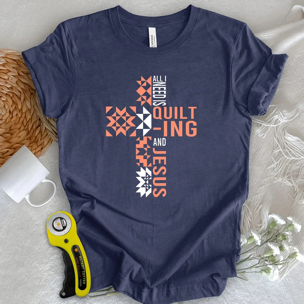 Quilting and Jesus T-shirt