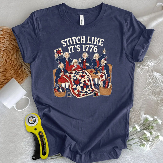 STITCH LIKE IT'S 1776 T-shirt