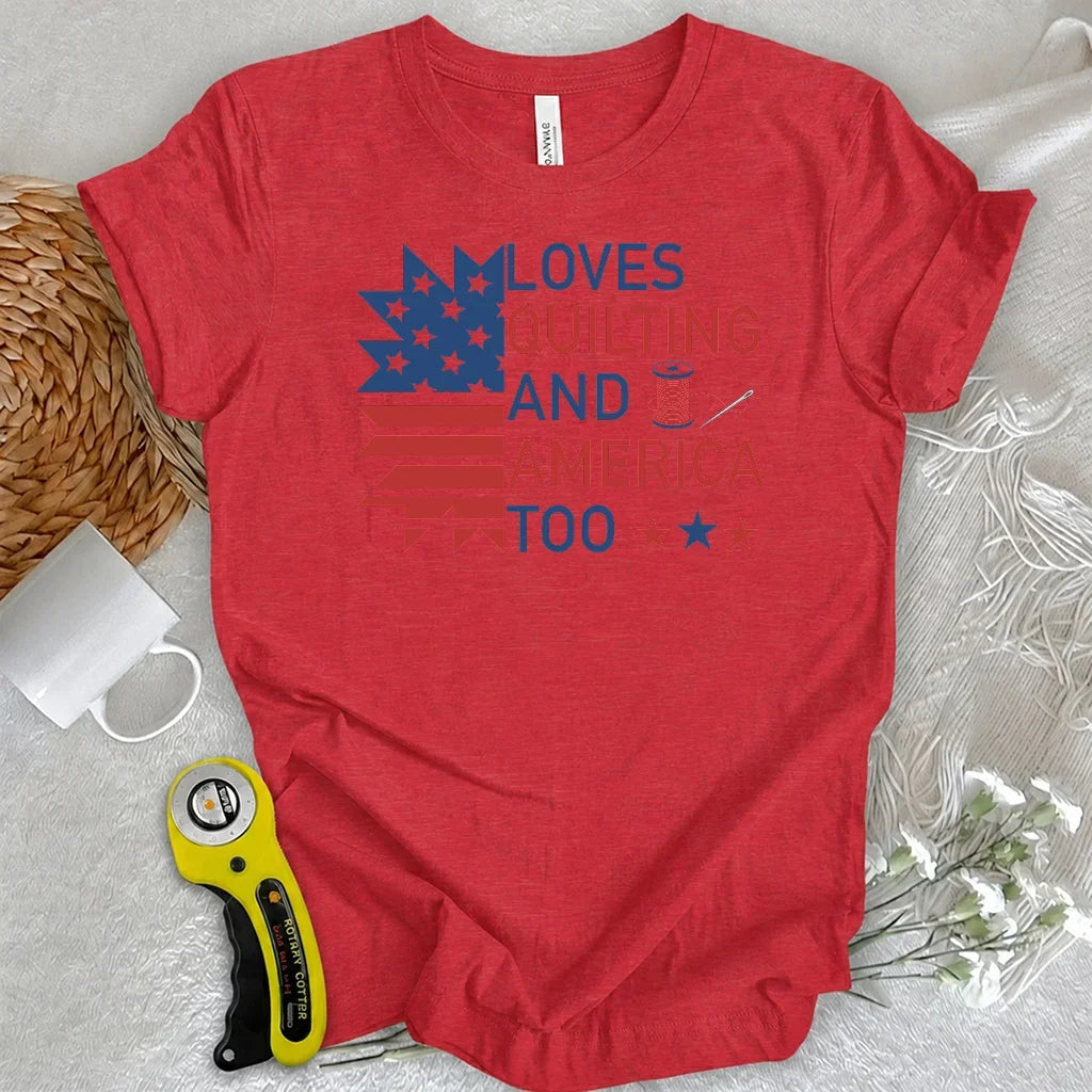 Loves Quilting & America T-shirt