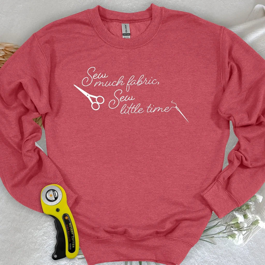 Sew Much Fabric Sweatshirt